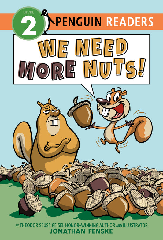 We Need More Nuts! (Penguin Young Readers, Level 2)