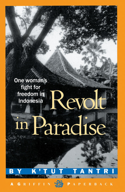 Revolt in Paradise - One Woman's Fight for Freedom in Indonesia