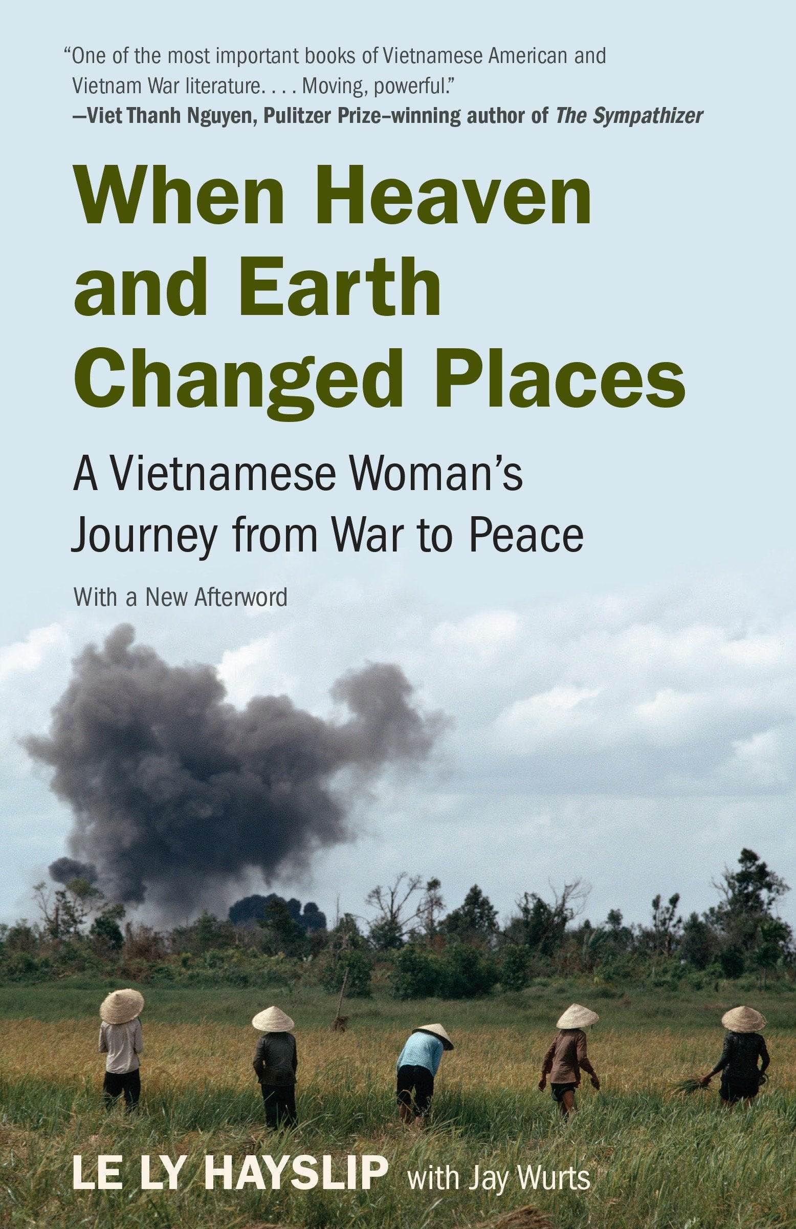 When Heaven and Earth Changed Places - A Vietnamese Woman's Journey from War to Peace