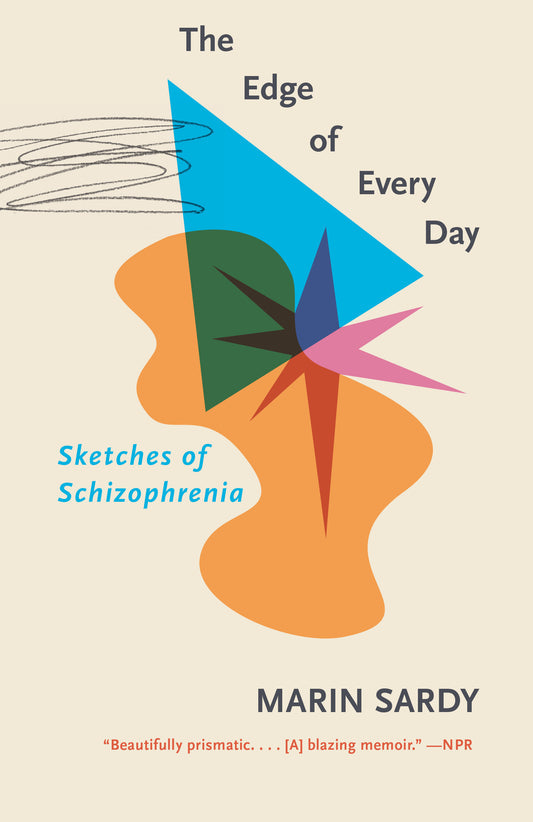 The Edge of Every Day - Sketches of Schizophrenia