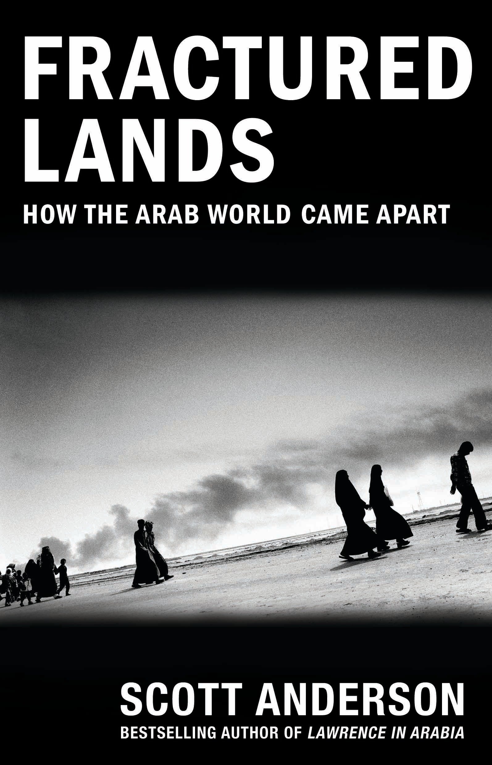 Fractured Lands - How the Arab World Came Apart