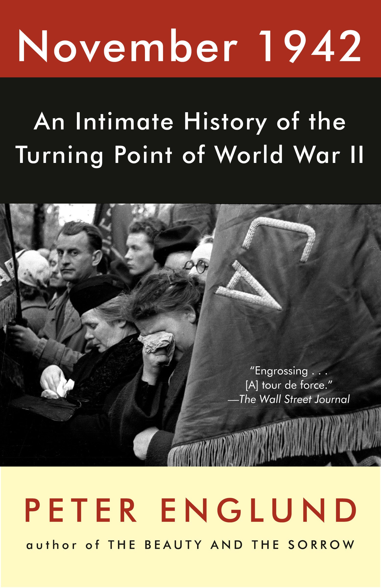November 1942 - An Intimate History of the Turning Point of World War II