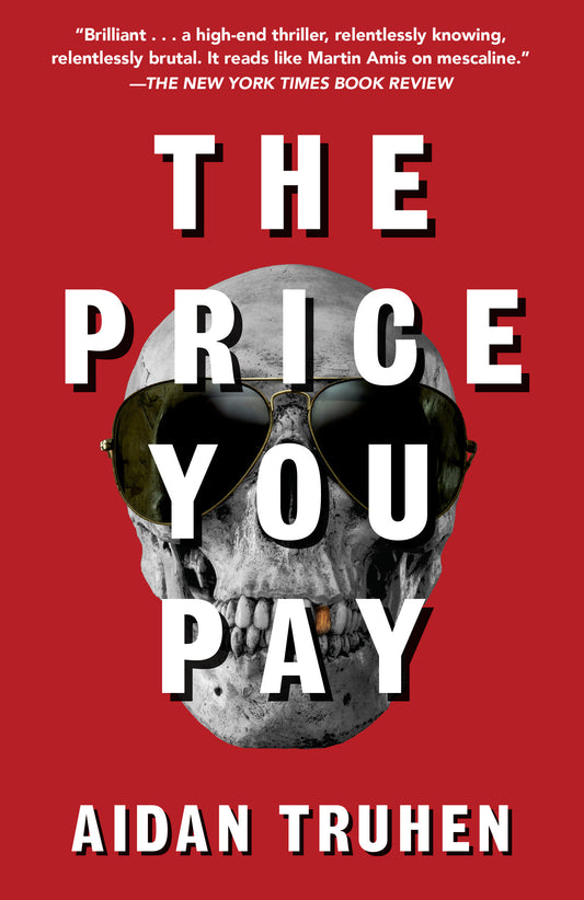 The Price You Pay - A novel