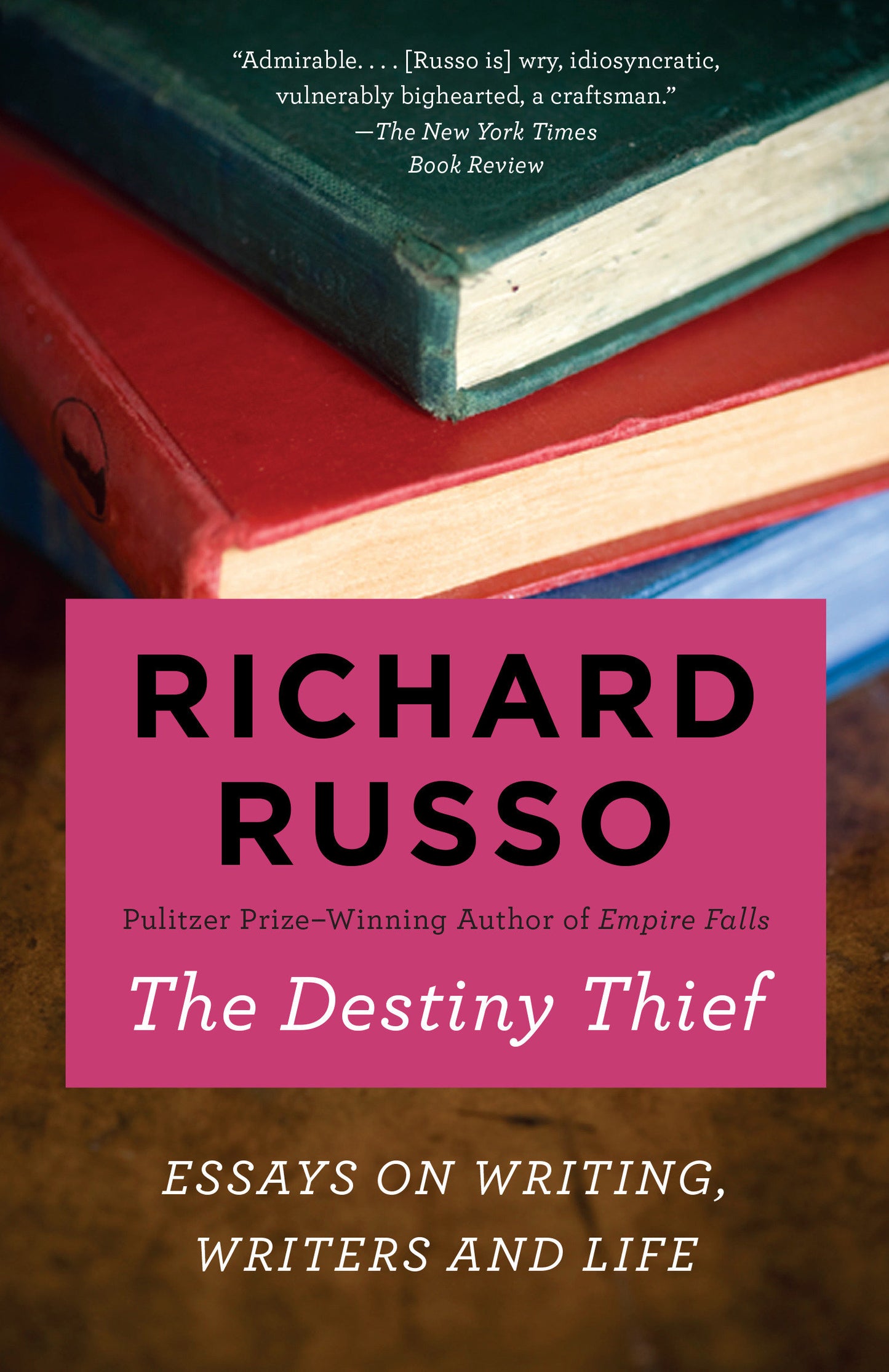 The Destiny Thief - Essays on Writing, Writers and Life