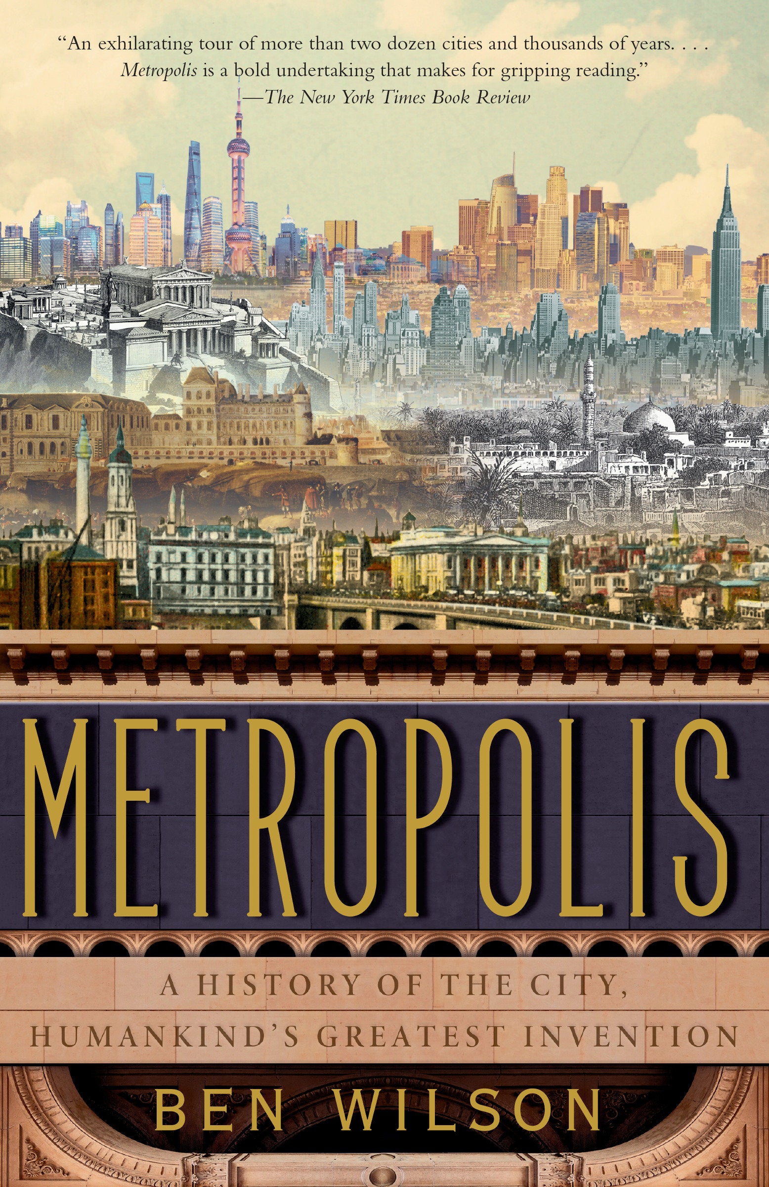 Metropolis - A History of the City, Humankind's Greatest Invention