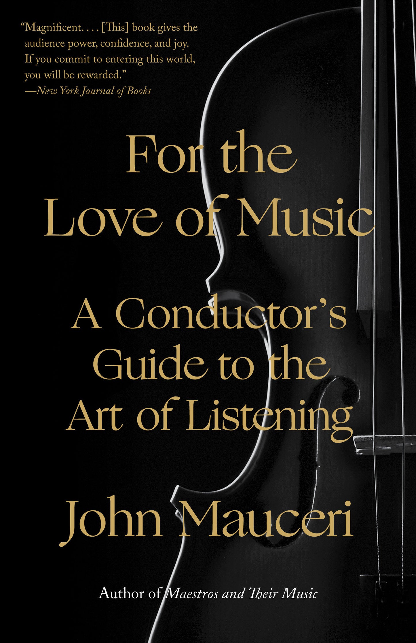 For the Love of Music - A Conductor's Guide to the Art of Listening