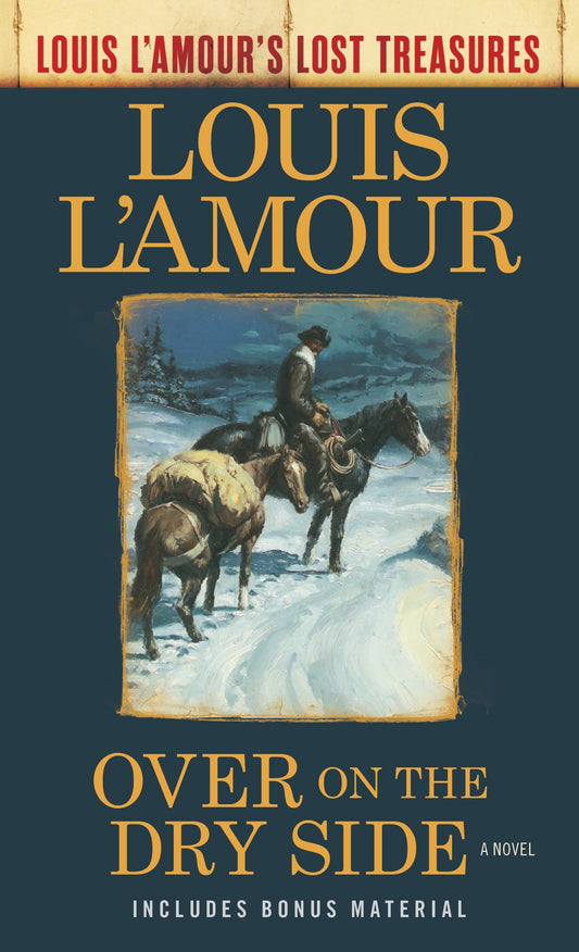 Over on the Dry Side (Louis L'Amour's Lost Treasures) - A Novel (Louis L'Amour's Lost Treasures)