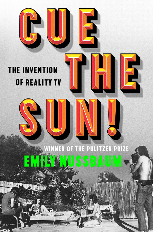 Cue the Sun! - The Invention of Reality TV