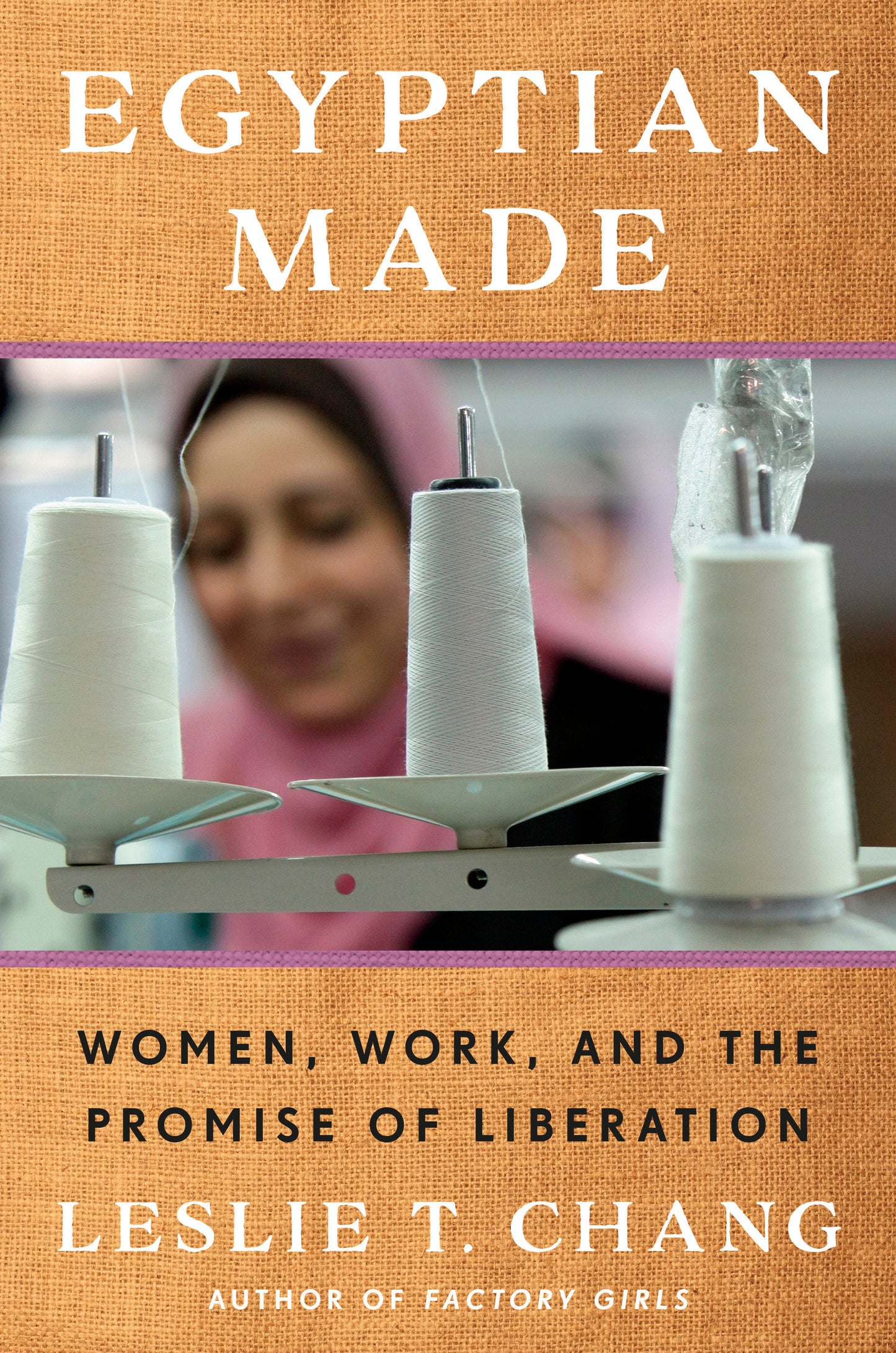 Egyptian Made - Women, Work, and the Promise of Liberation