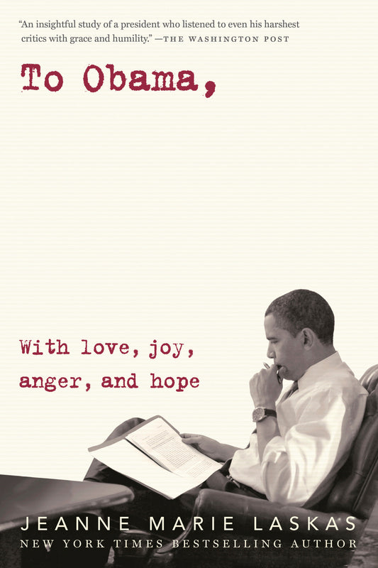 To Obama - With Love, Joy, Anger, and Hope