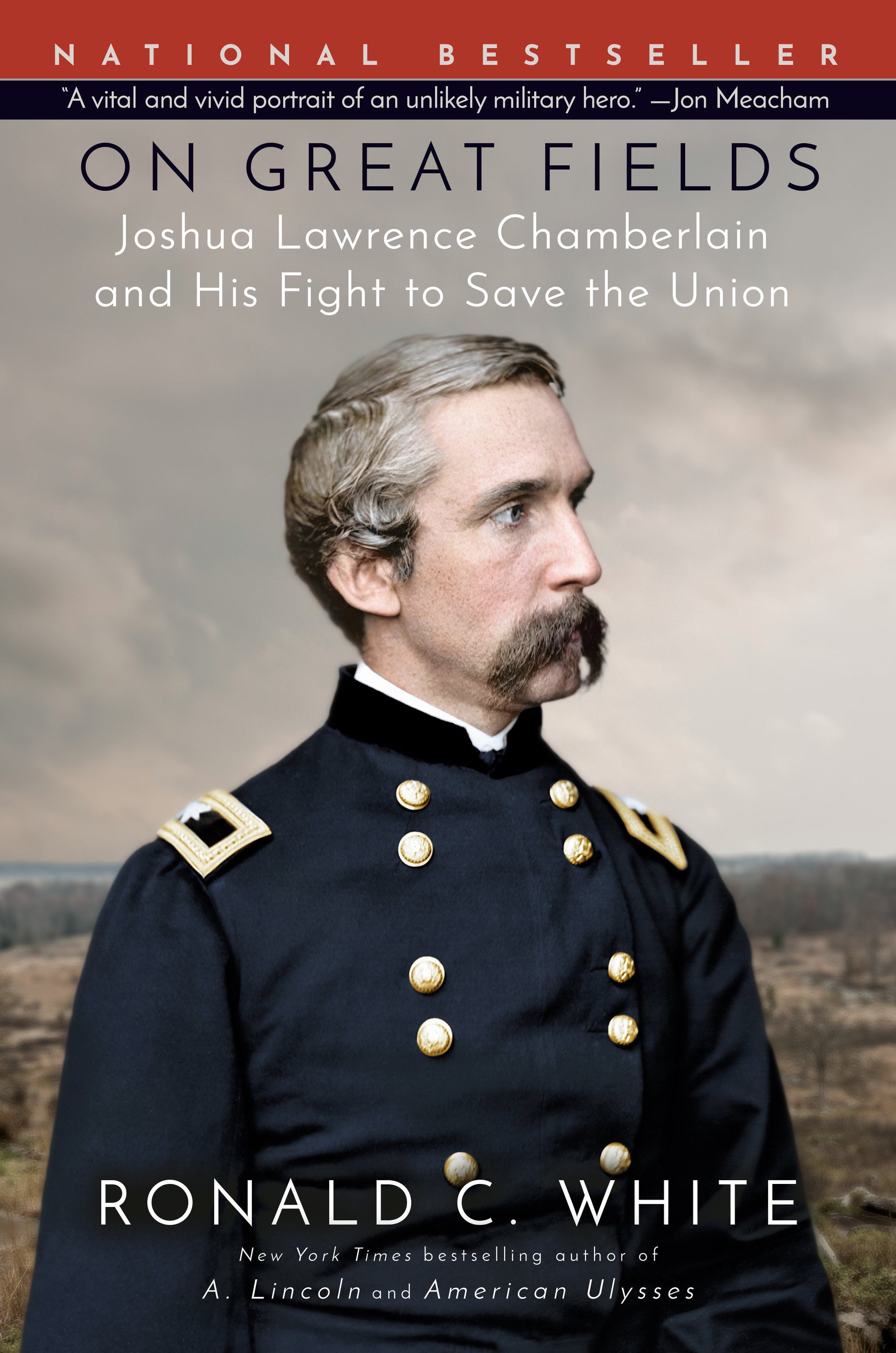 On Great Fields - Joshua Lawrence Chamberlain and His Fight to Save the Union
