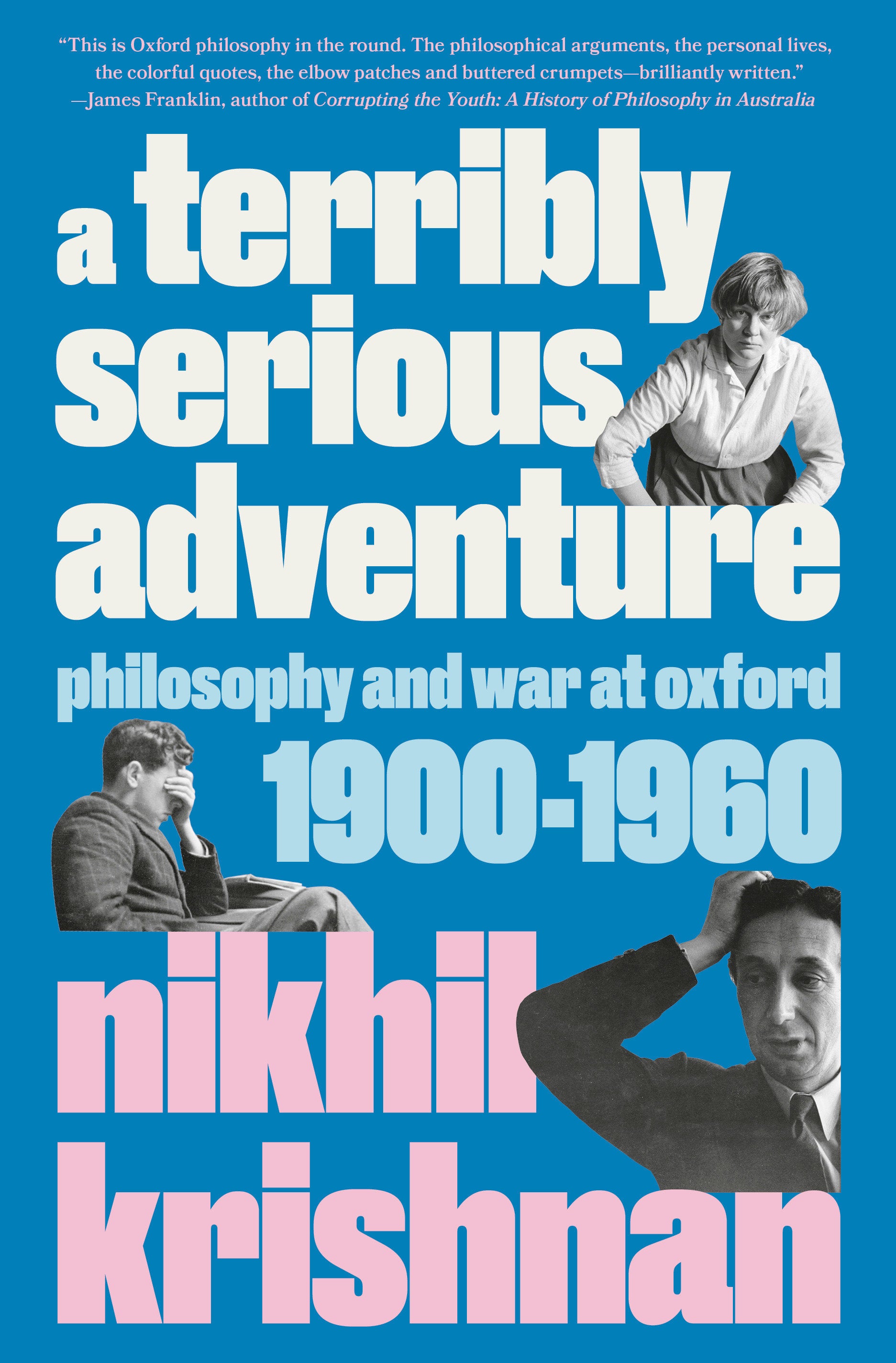 A Terribly Serious Adventure - Philosophy and War at Oxford, 1900-1960