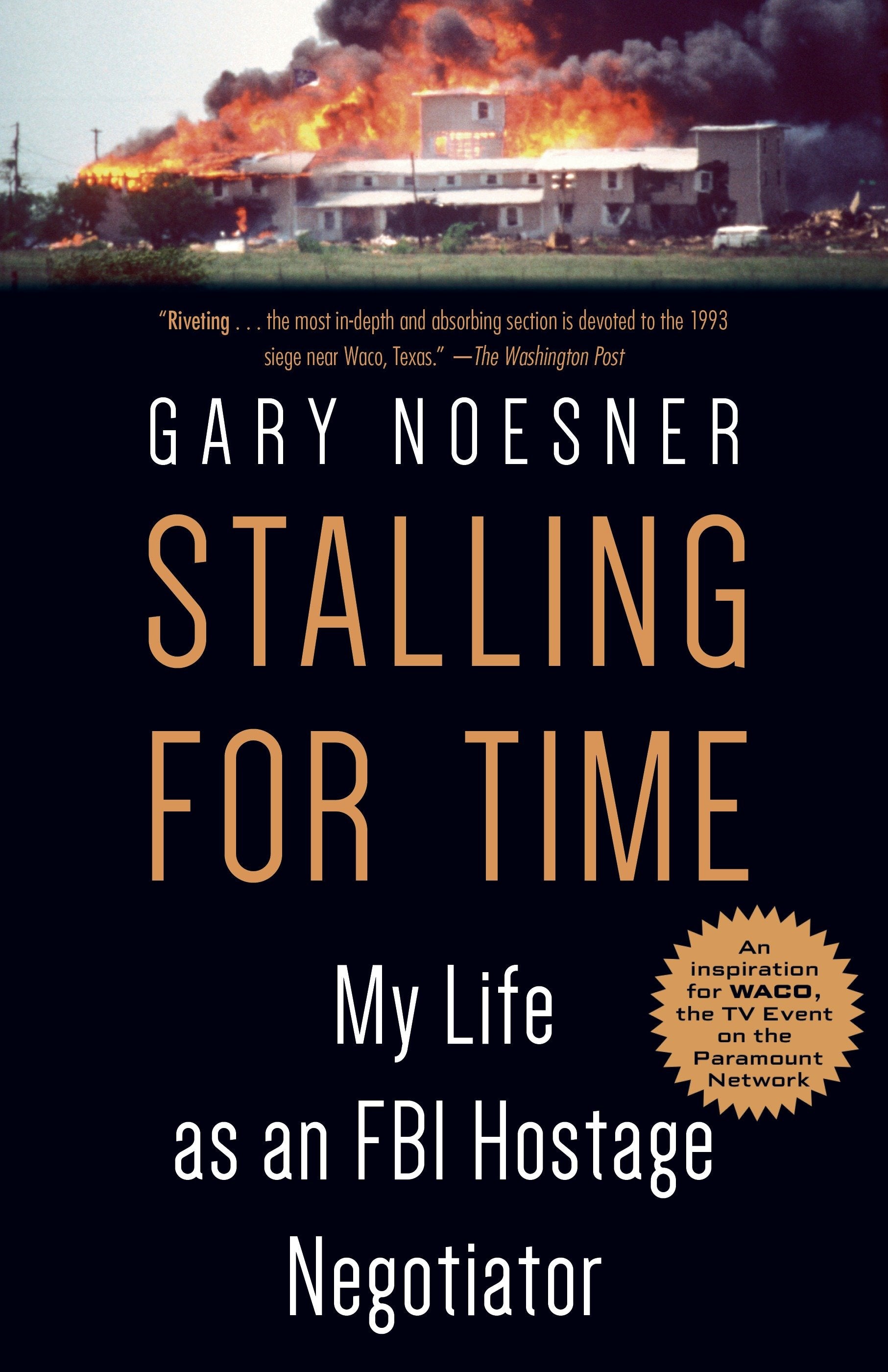 Stalling for Time - My Life as an FBI Hostage Negotiator