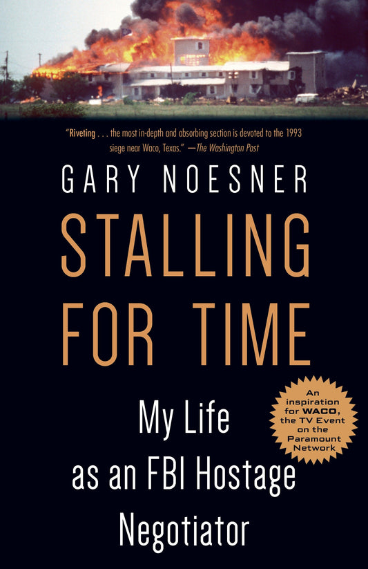 Stalling for Time - My Life as an FBI Hostage Negotiator
