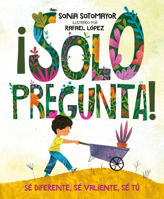 �Solo pregunta!, Just Ask - S� Diferente, S� Valiente, S� T�, Be Different, Be Brave, Be You