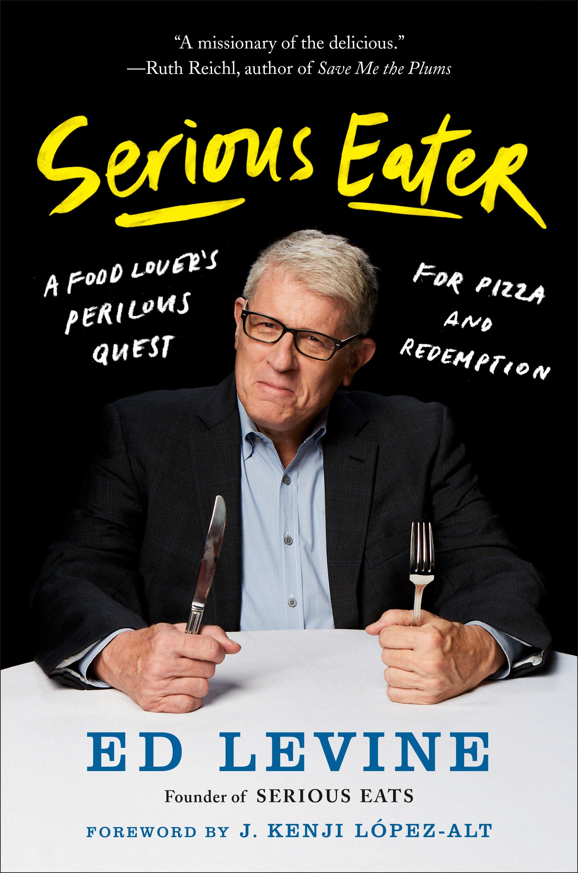 Serious Eater - A Food Lover's Perilous Quest for Pizza and Redemption