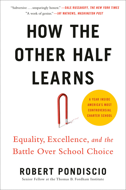How The Other Half Learns - Equality, excellence, and the battle over school choice
