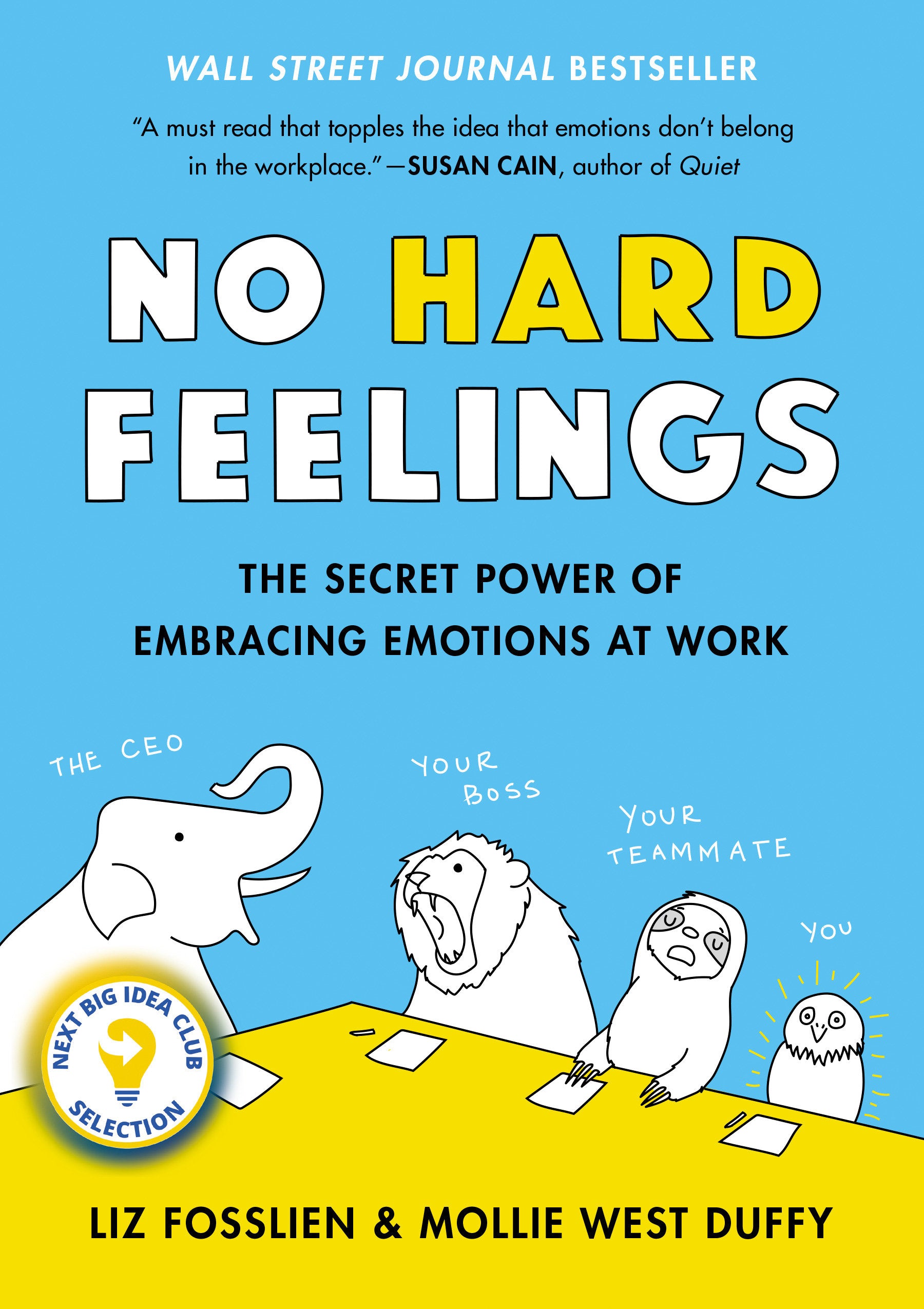 No Hard Feelings - The Secret Power of Embracing Emotions at Work