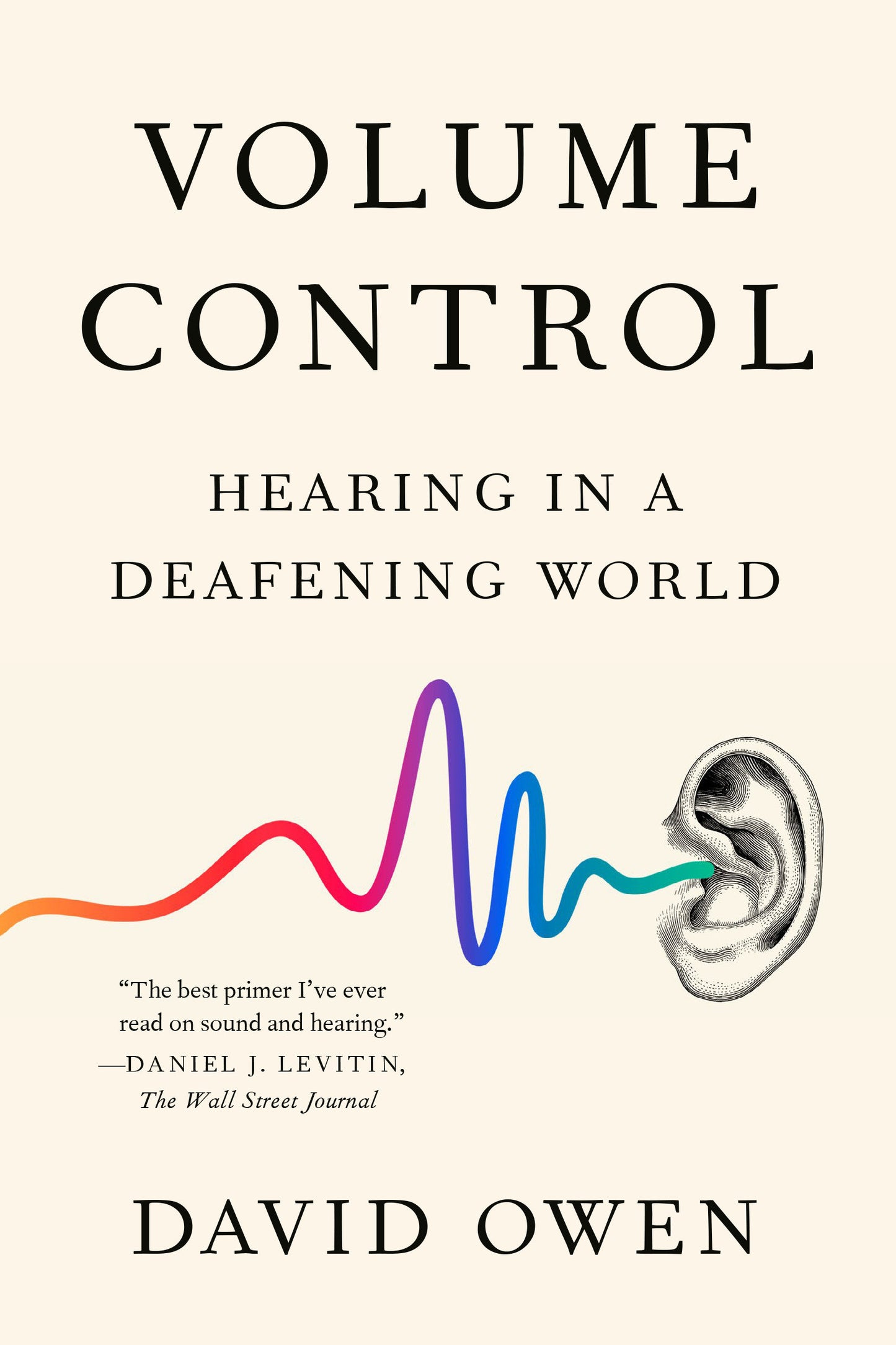 Volume Control - Hearing in a Deafening World
