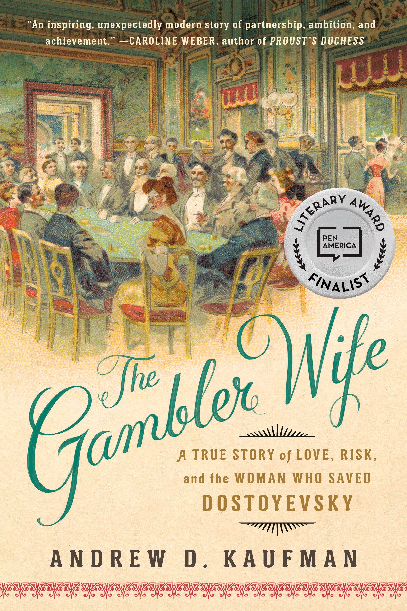The Gambler Wife - A True Story of Love, Risk, and the Woman Who Saved Dostoyevsky