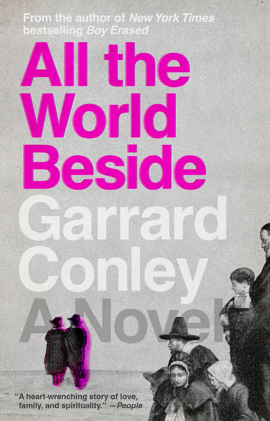 All the World Beside - A Novel