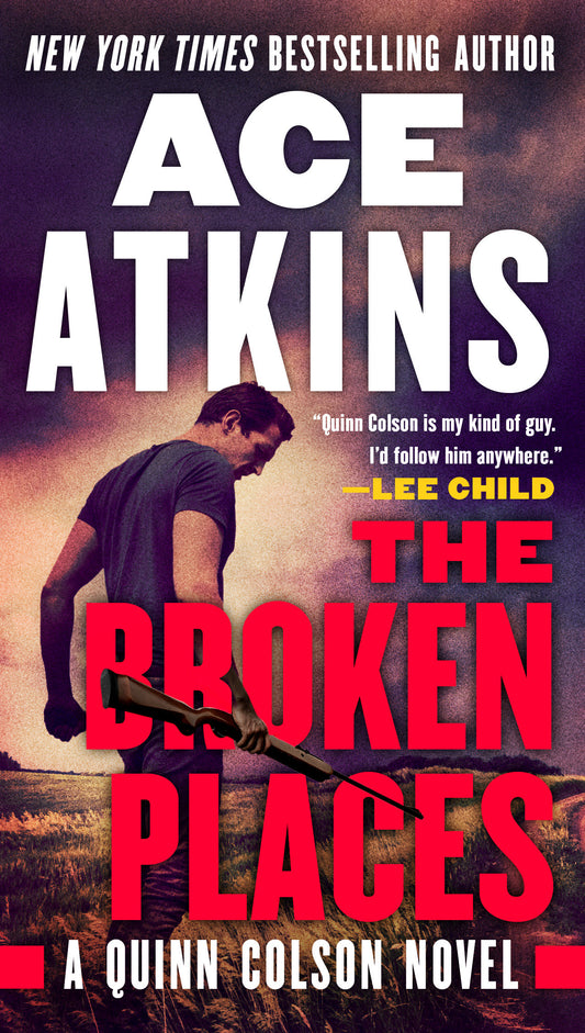 The Broken Places (A Quinn Colson Novel) (Book:3)