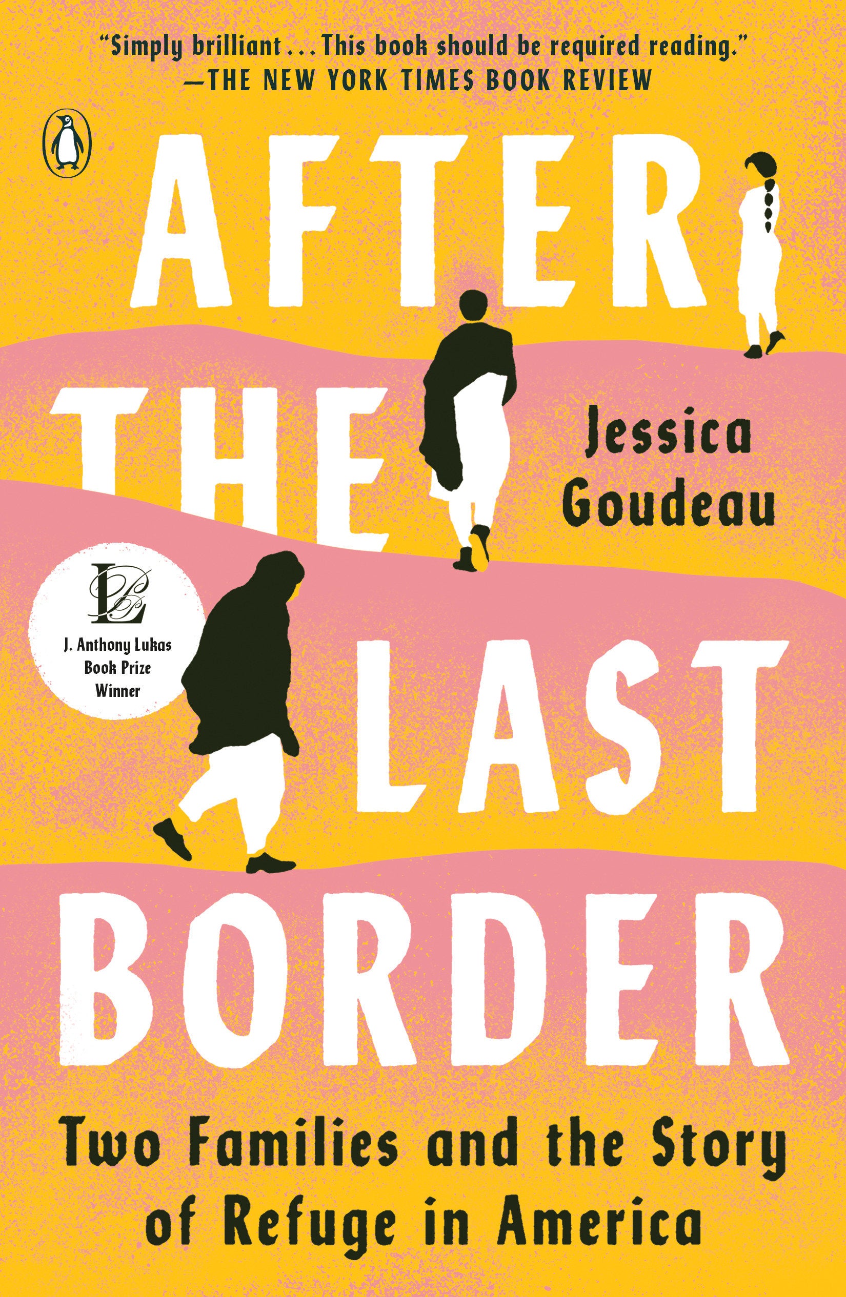 After the Last Border - Two Families and the Story of Refuge in America