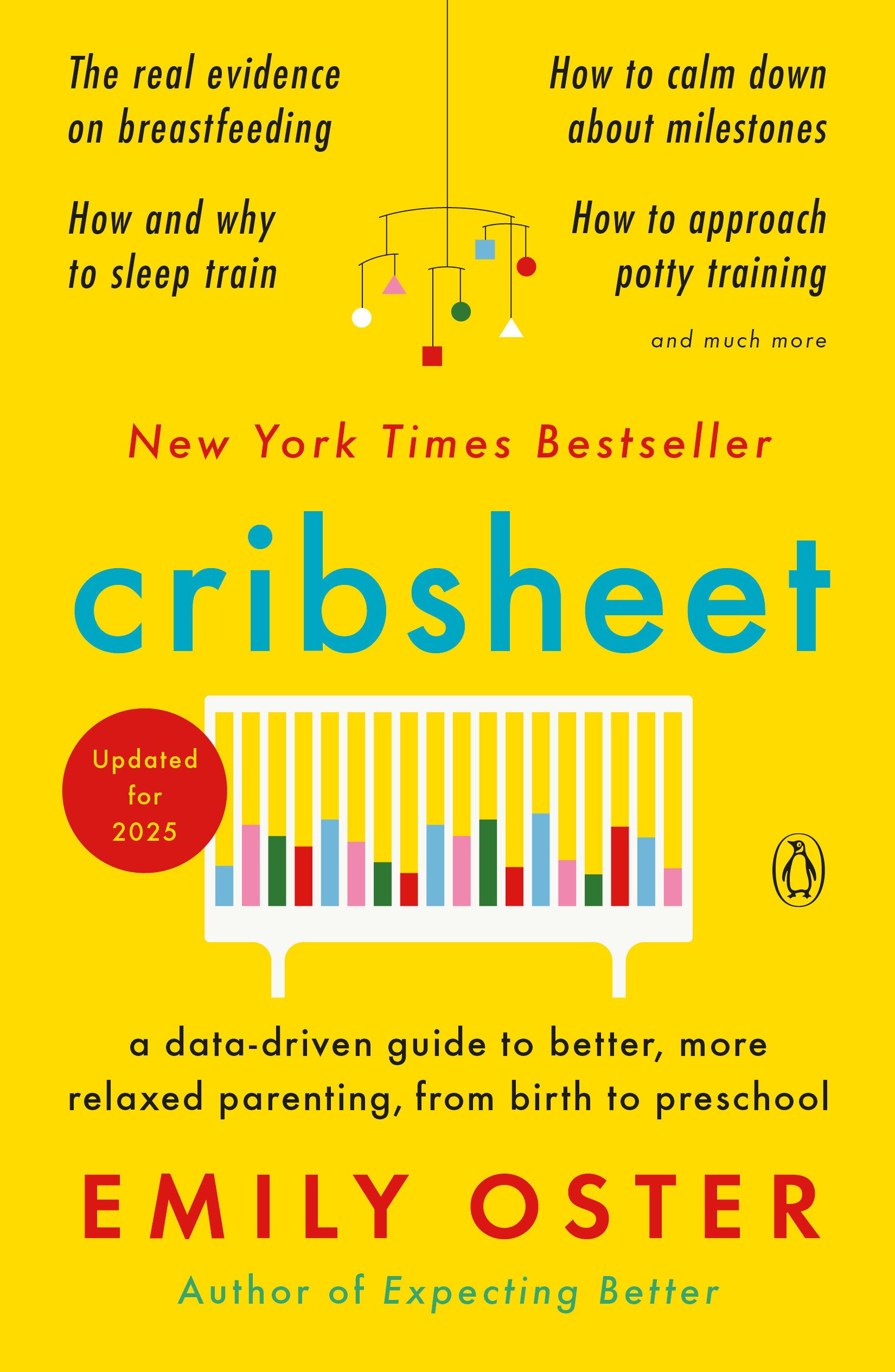 Cribsheet - A Data-Driven Guide to Better, More Relaxed Parenting, from Birth to Preschool (The ParentData Series) (Book:2)