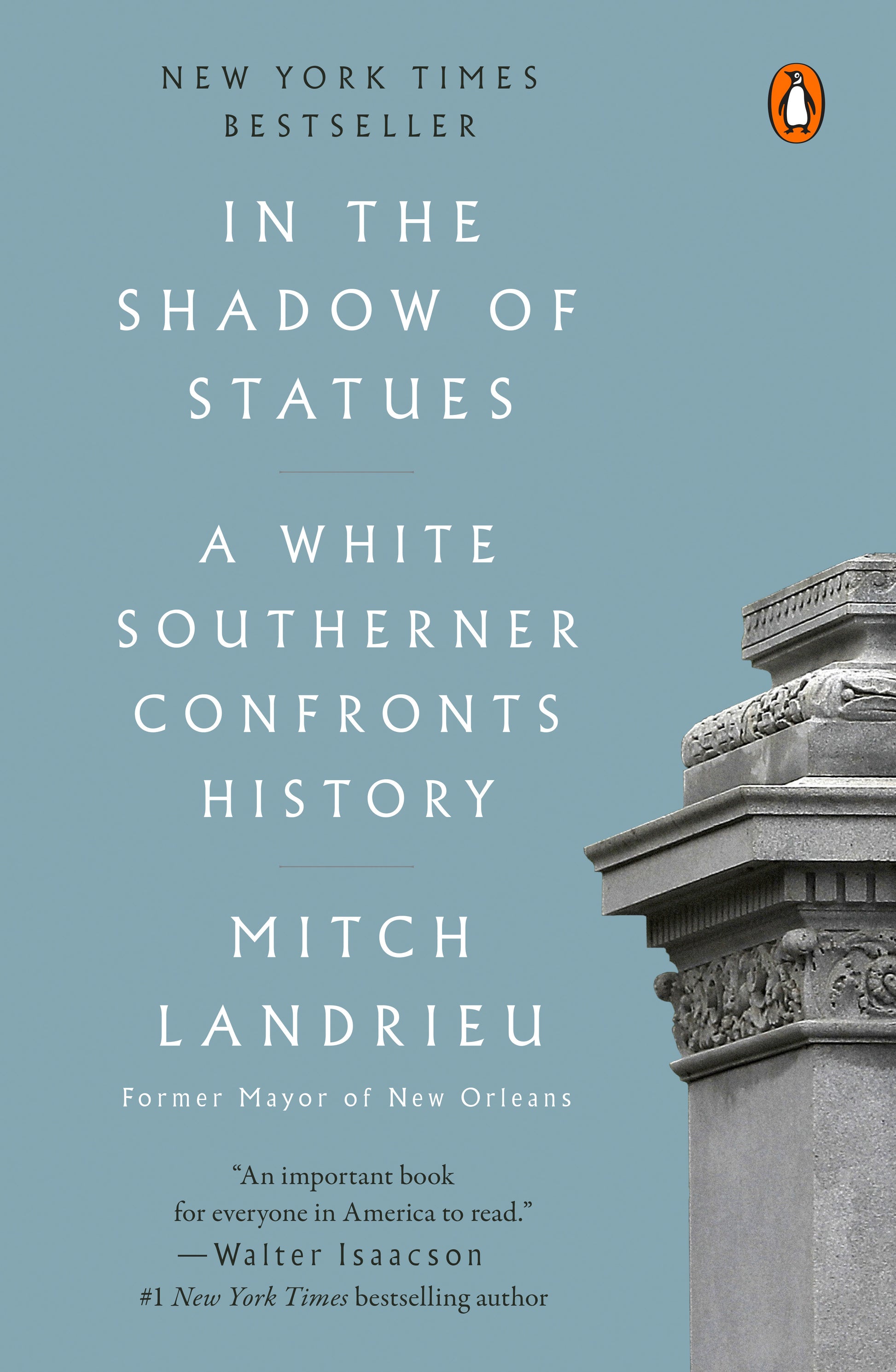In the Shadow of Statues - A White Southerner Confronts History