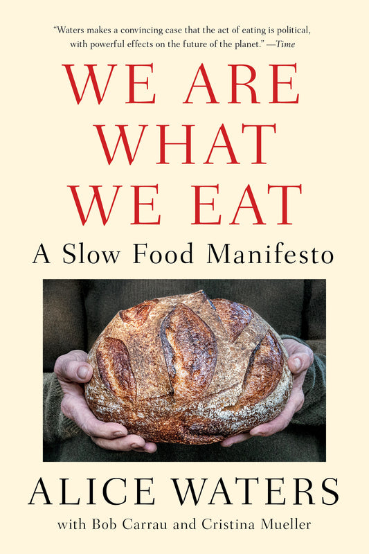 We Are What We Eat - A Slow Food Manifesto
