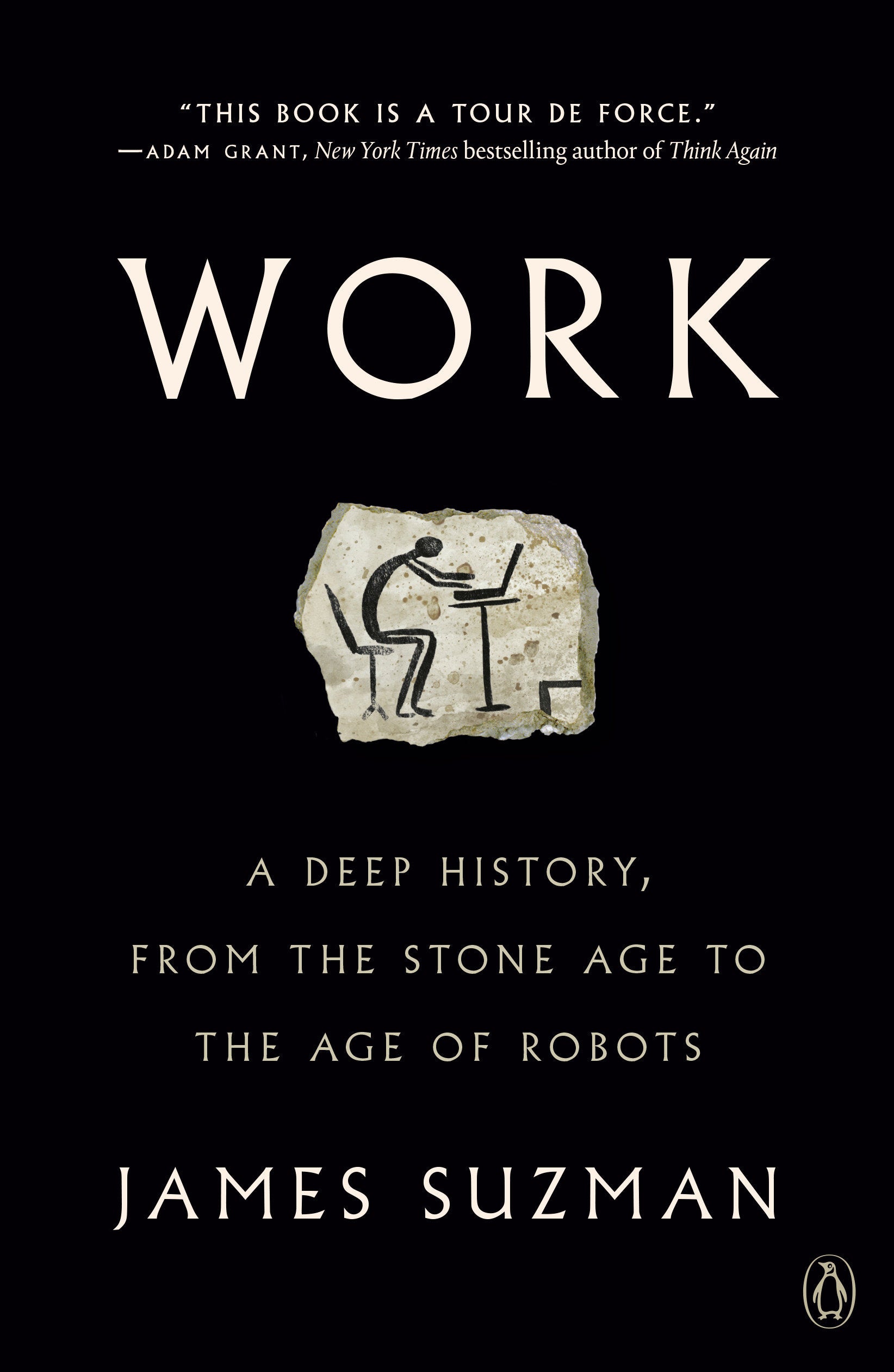 Work - A Deep History, from the Stone Age to the Age of Robots