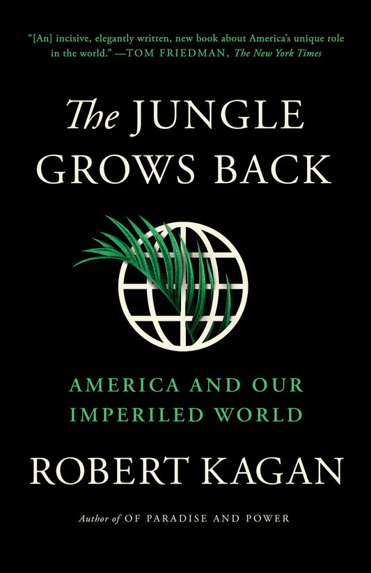 The Jungle Grows Back - America and Our Imperiled World