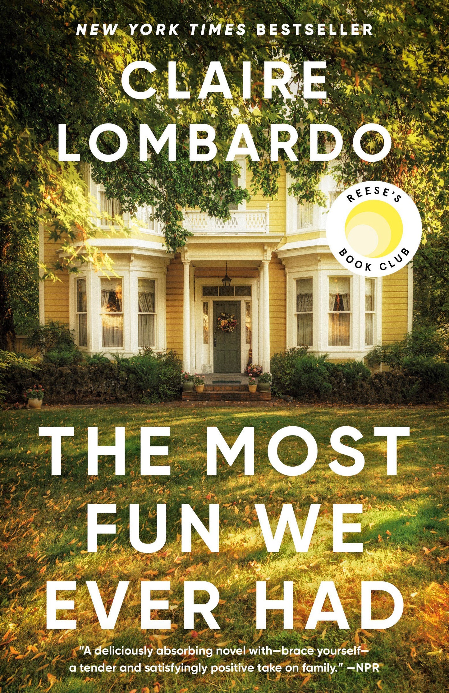 The Most Fun We Ever Had (Reese's Book Club Pick) - A Novel