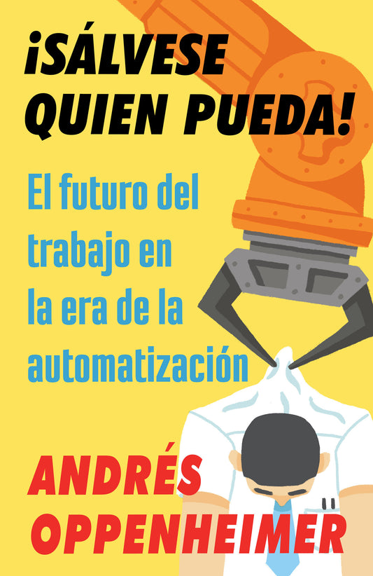�S�lvese quien pueda! / The Robots Are Coming! - El futuro del trabajo en la era de la automatizaci�n