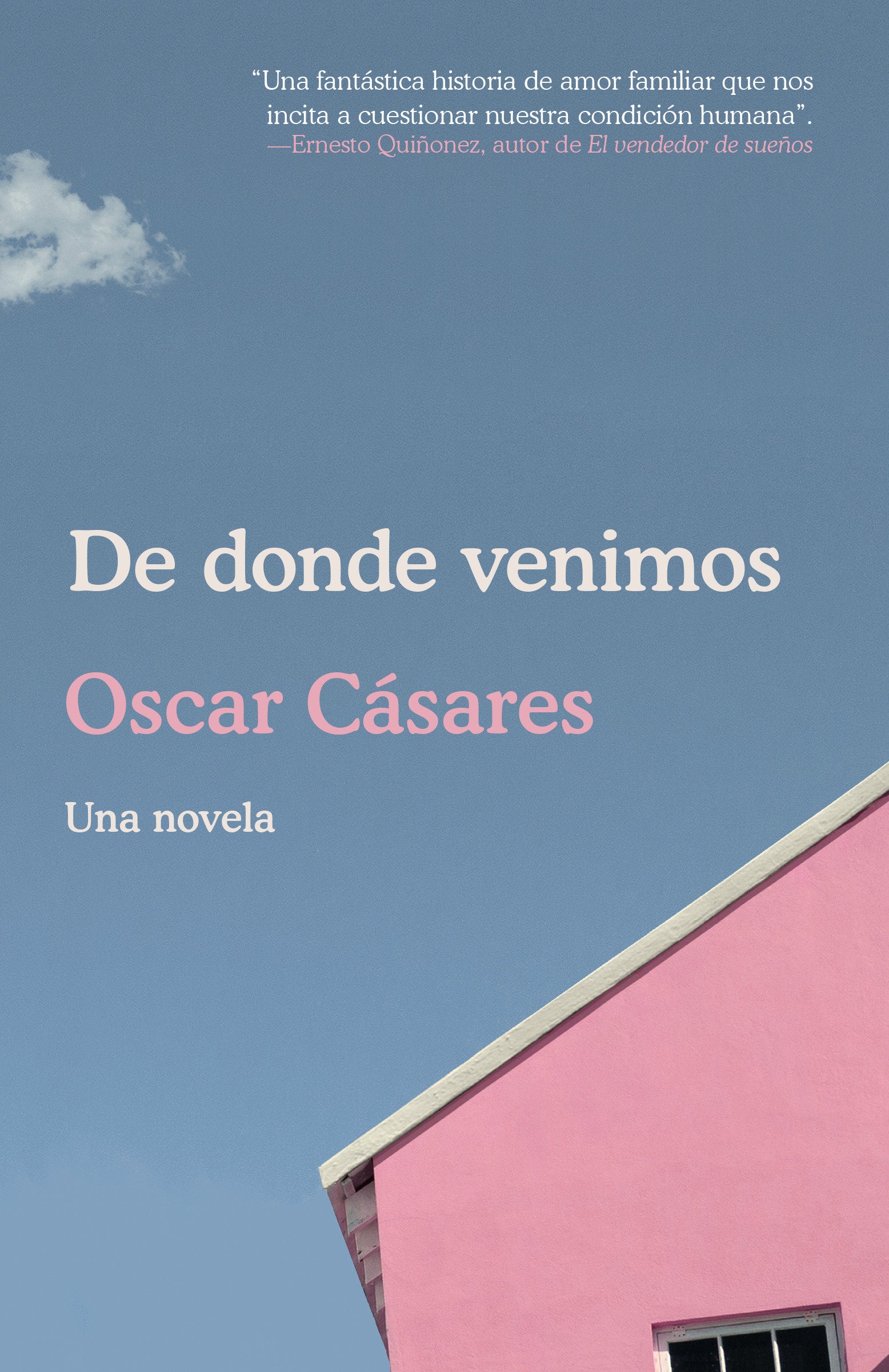 De donde venimos / Where We Come From: A novel