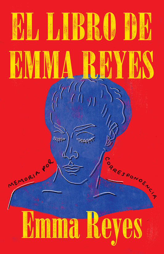 El libro de Emma Reyes / The Book of Emma Reyes - Memoria por correspondencia