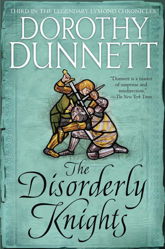 The Disorderly Knights - Book Three in the Legendary Lymond Chronicles (Lymond Chronicles)