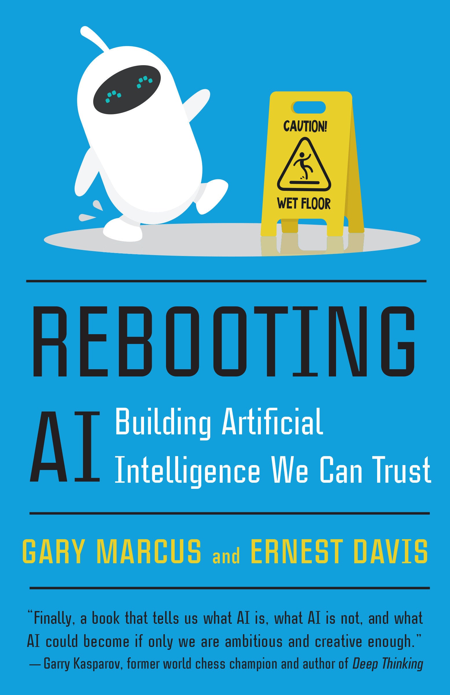 Rebooting AI - Building Artificial Intelligence We Can Trust