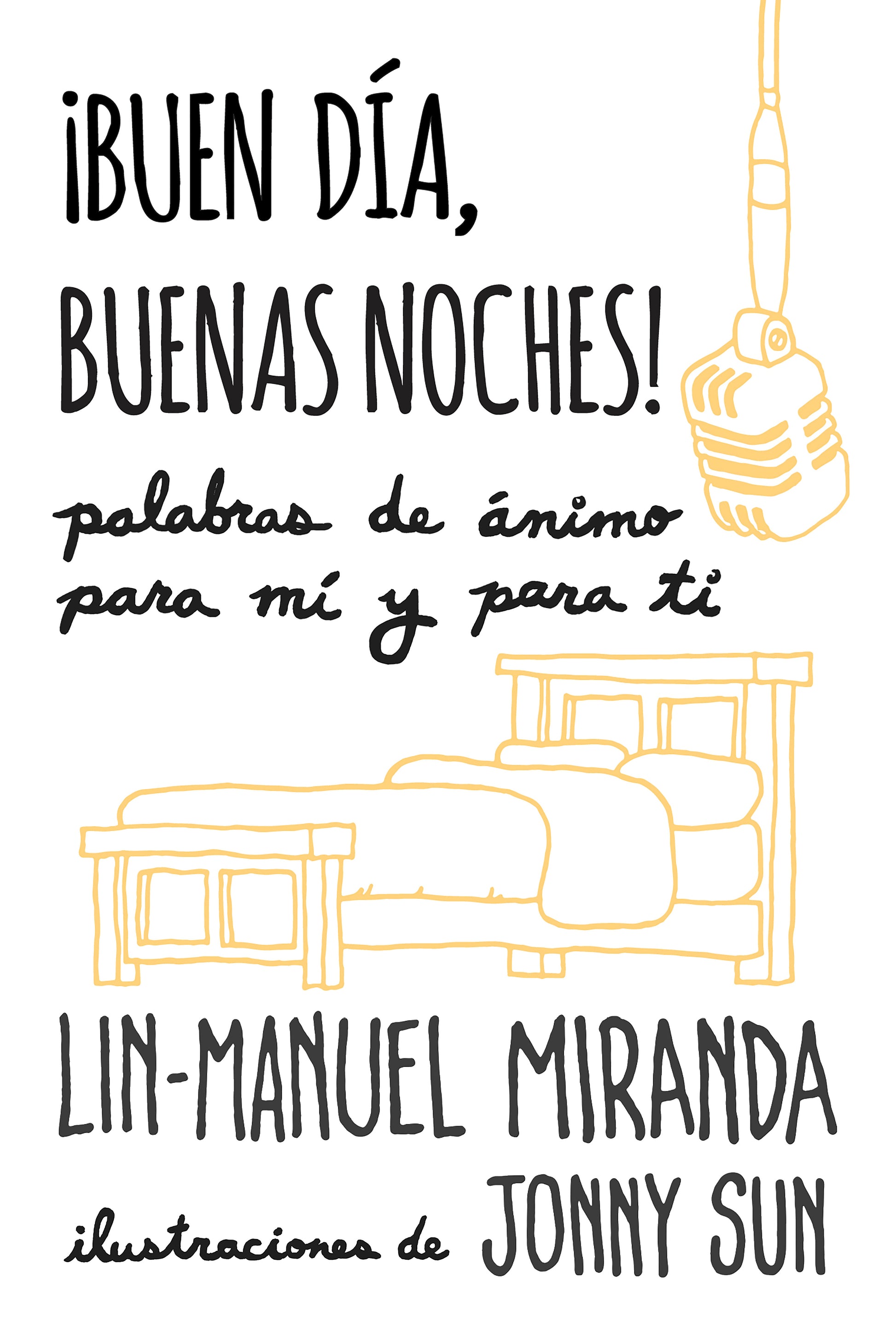 �Buen d�a, buenas noches! Palabras de �nimo para m� y para t� / Gmorning, Gnight!: Little Pep Talks for Me & You