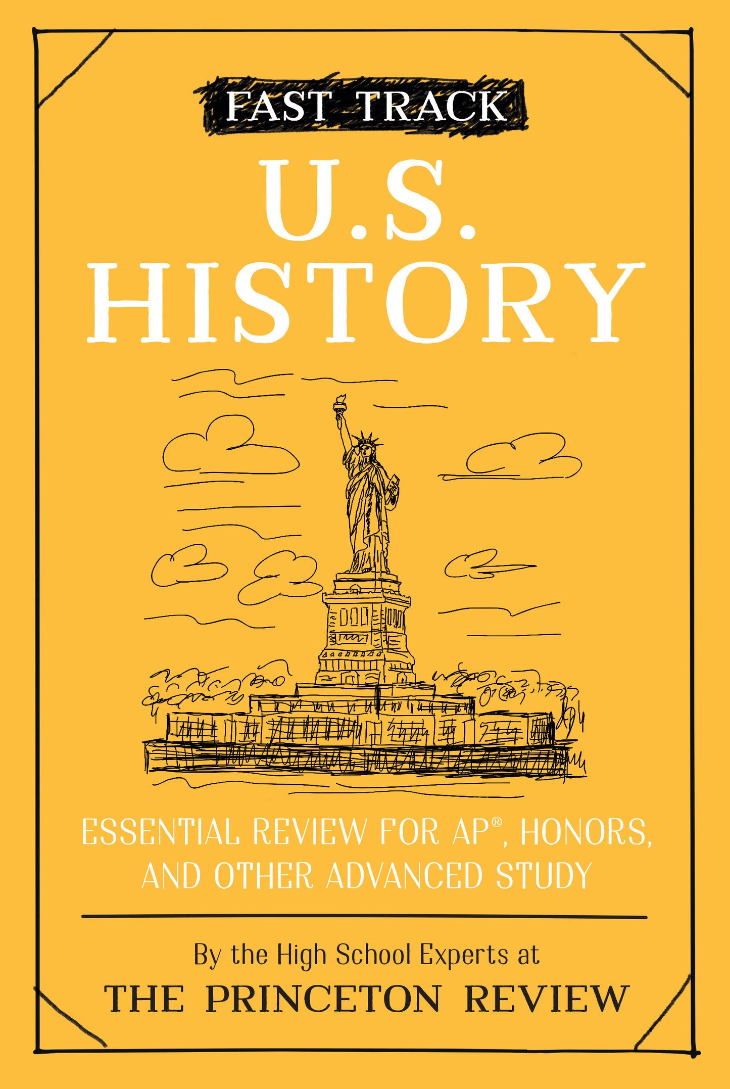 Fast Track: U.S. History - Essential Review for AP, Honors, and Other Advanced Study (High School Subject Review)
