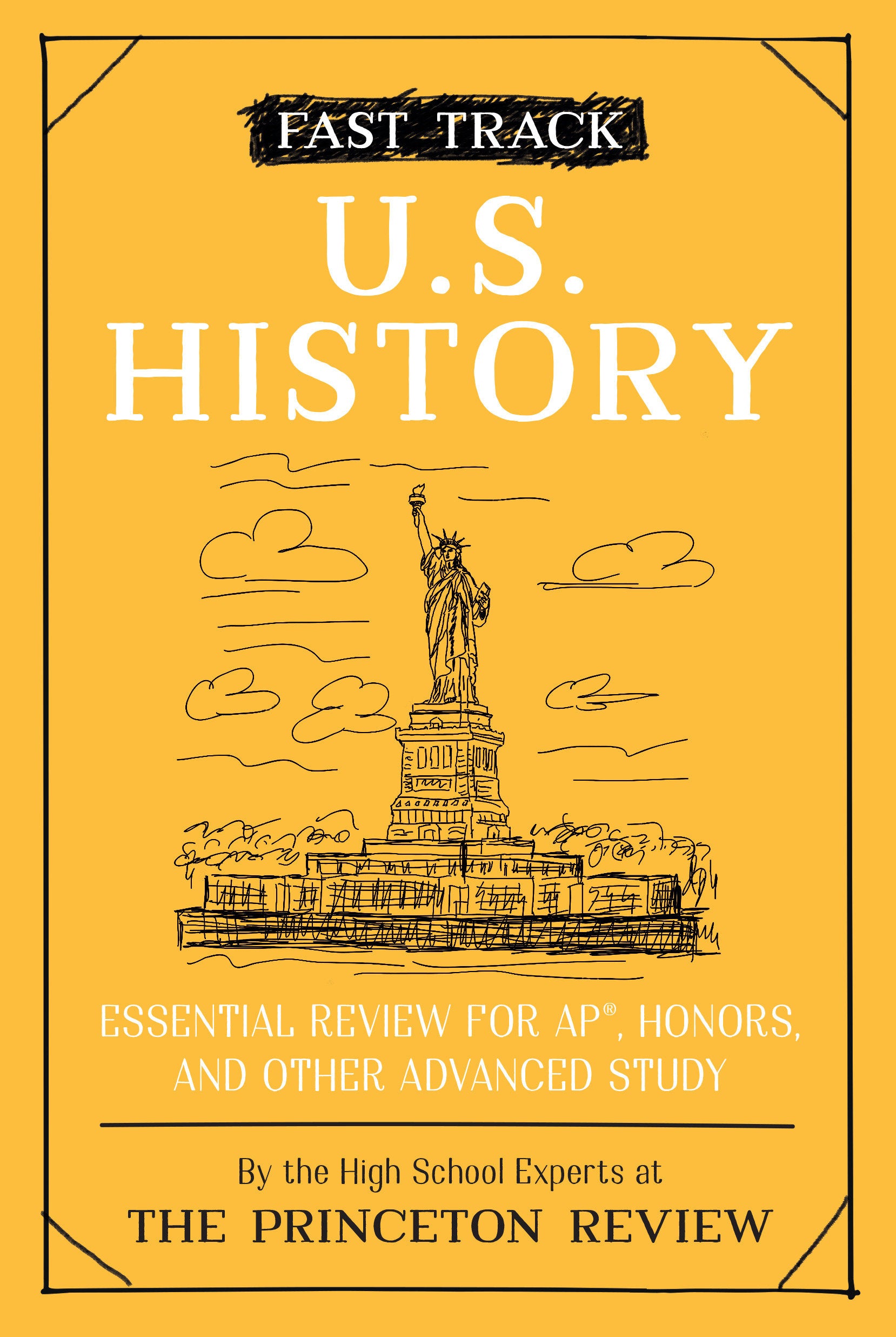 Fast Track: U.S. History - Essential Review for AP, Honors, and Other Advanced Study (High School Subject Review)