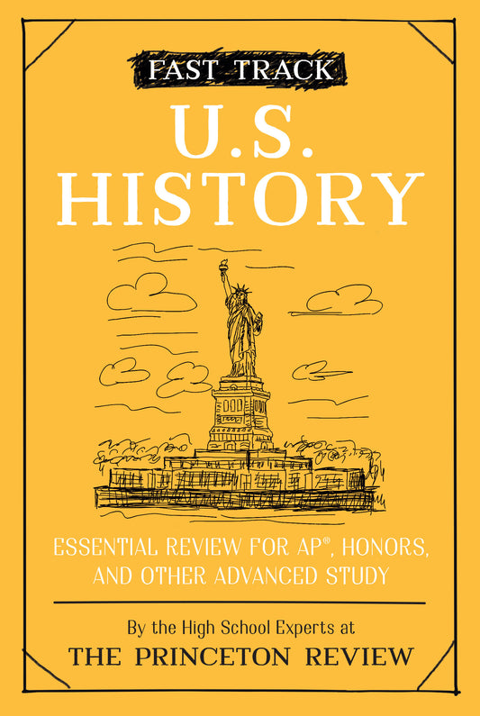 Fast Track: U.S. History - Essential Review for AP, Honors, and Other Advanced Study (High School Subject Review)