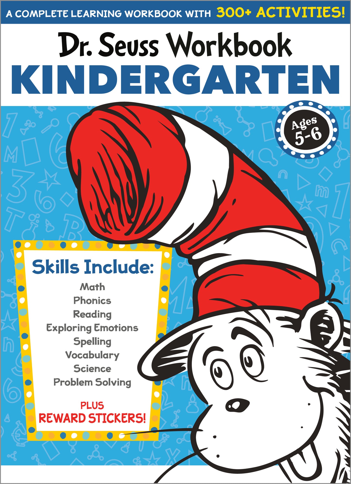 Dr. Seuss Workbook: Kindergarten - 300+ Fun Activities with Stickers and More! (Math, Phonics, Reading, Spelling, Vocabulary, Science, Problem Solving, Exploring Emotions) (Dr. Seuss Workbooks)