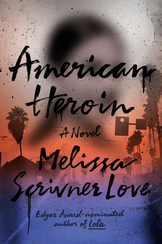 American Heroin - A Novel (The Lola Vasquez Novels) (Book:2)