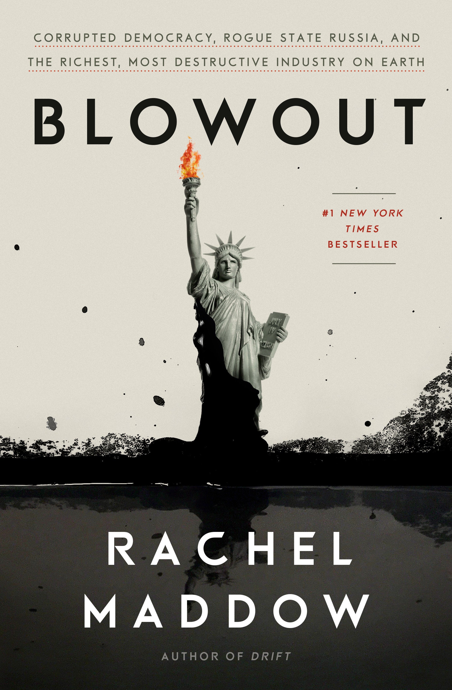 Blowout - Corrupted Democracy, Rogue State Russia, and the Richest, Most Destructive  Industry on Earth