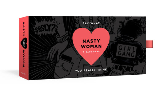 The Nasty Woman Game - A Card Game for Every Feminist