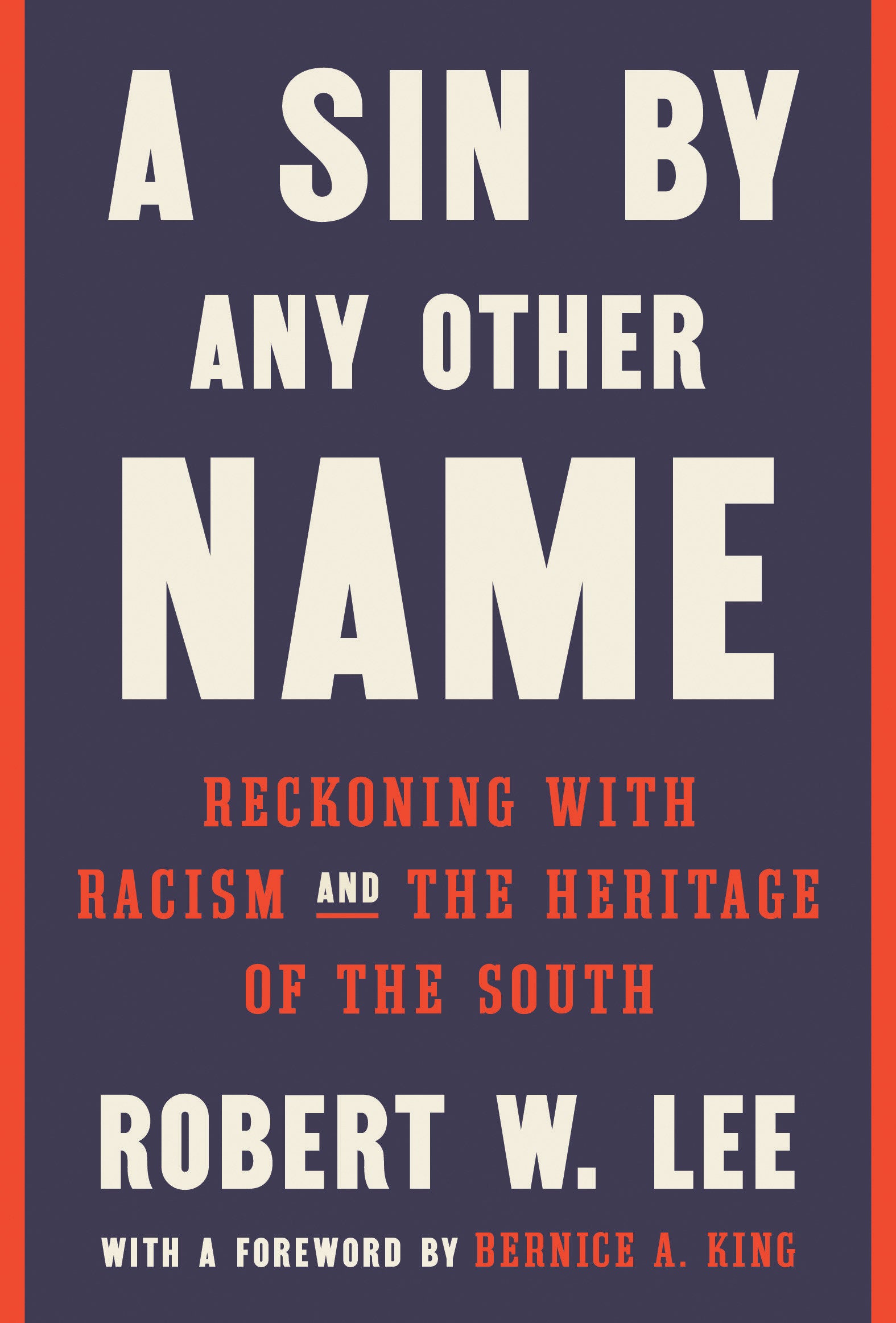 A Sin by Any Other Name - Reckoning with Racism and the Heritage of the South