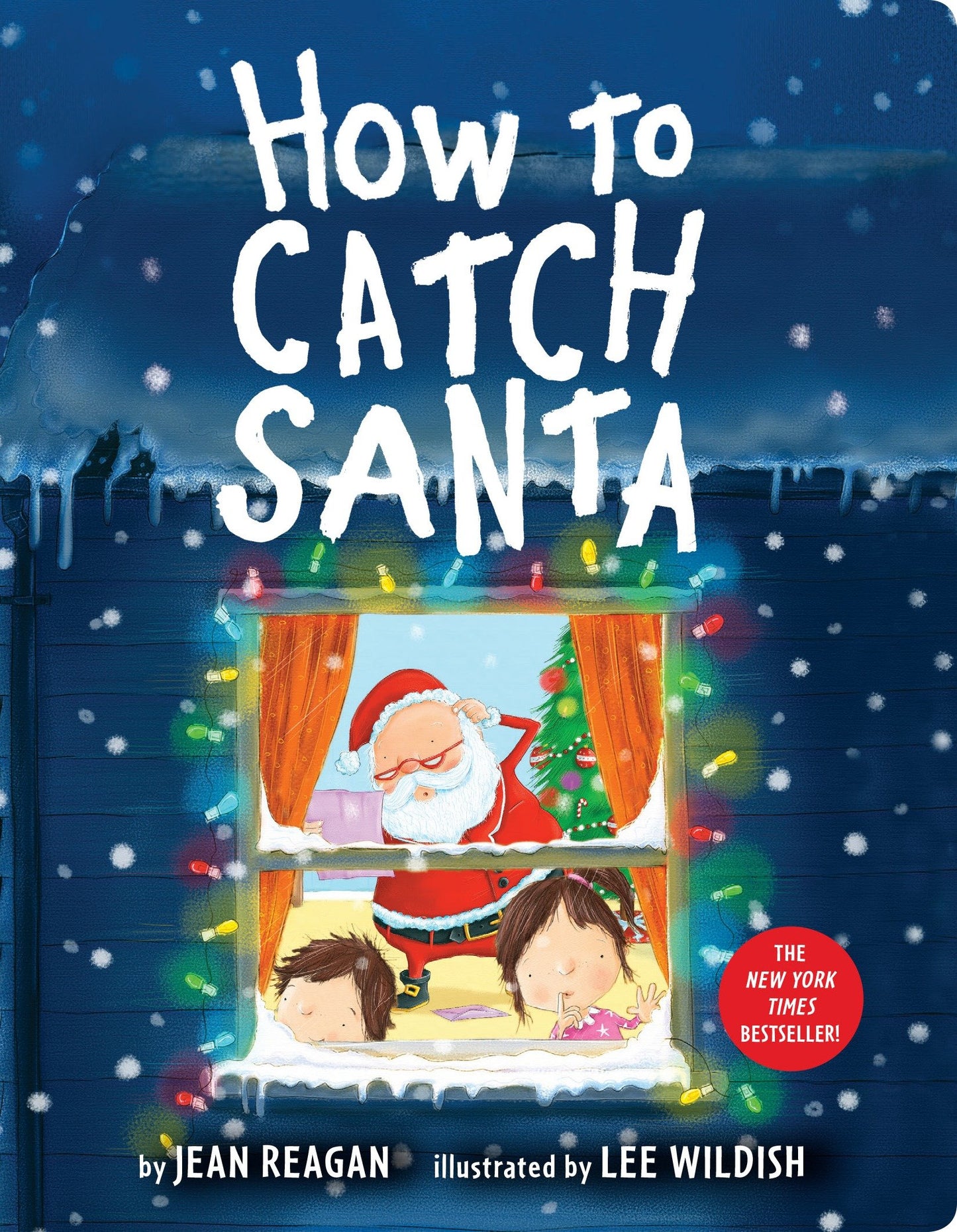 How to Catch Santa - A Christmas Book for Kids and Toddlers (How To Series)
