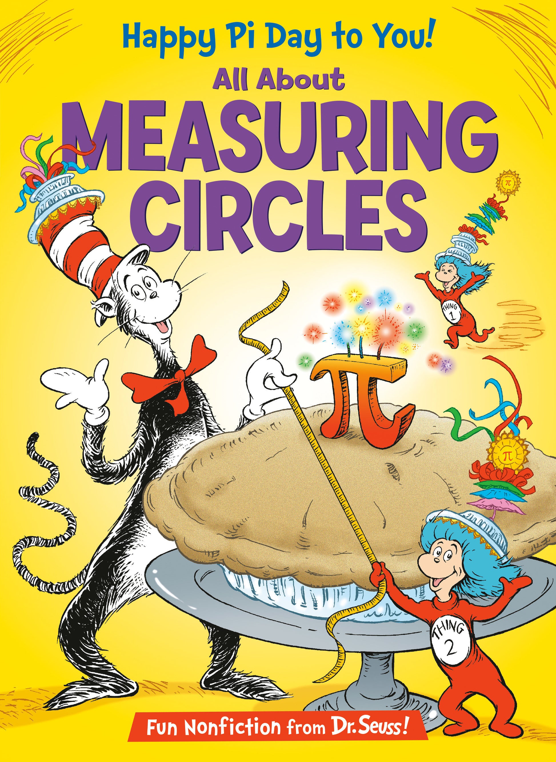Happy Pi Day to You! All About Measuring Circles (The Cat in the Hat's Learning Library)