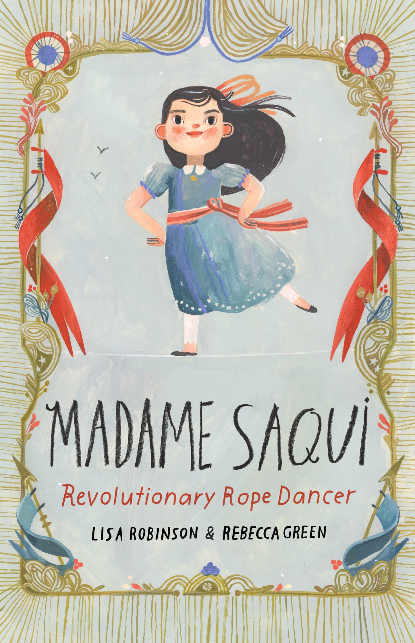 Madame Saqui - Revolutionary Rope Dancer